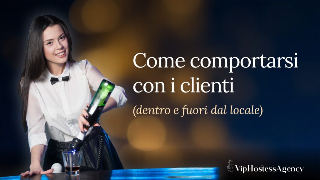 come comportarsi con i clienti dentro e fuori al locali